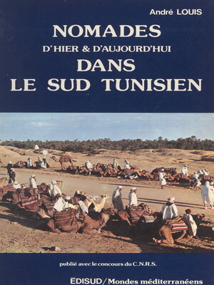 cover image of Nomades d'hier et d'aujourd'hui dans le sud tunisien